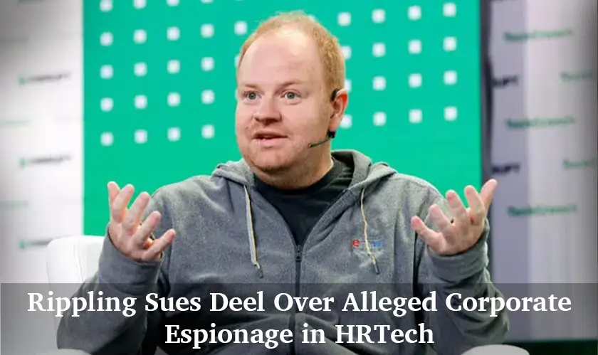 Rippling, Sues, Deel, Espionage in HRTech